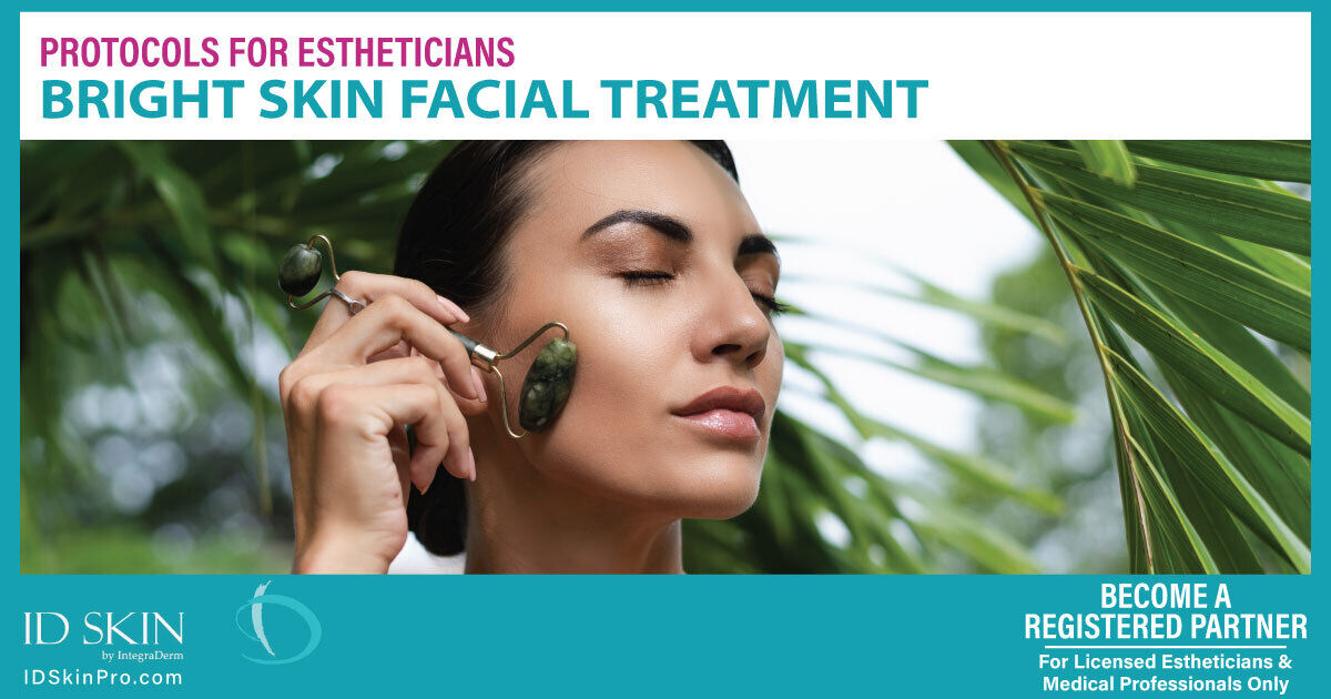 Bright Skin Facial Treatment- Professional Skincare Products for Estheticians